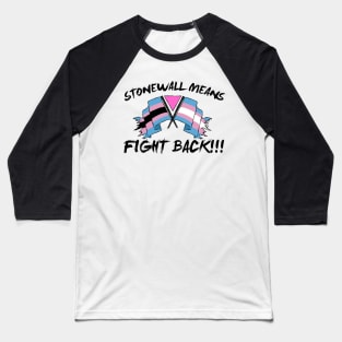 stonewall means fight back!!!! Baseball T-Shirt